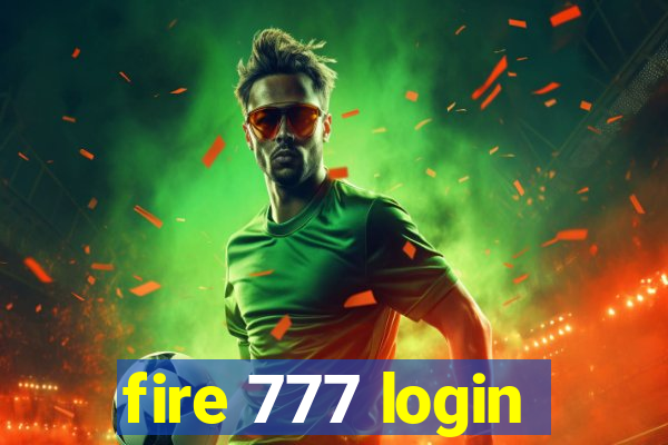 fire 777 login